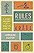 Rules: A Short History of What We Live By (The Lawrence Stone Lectures)