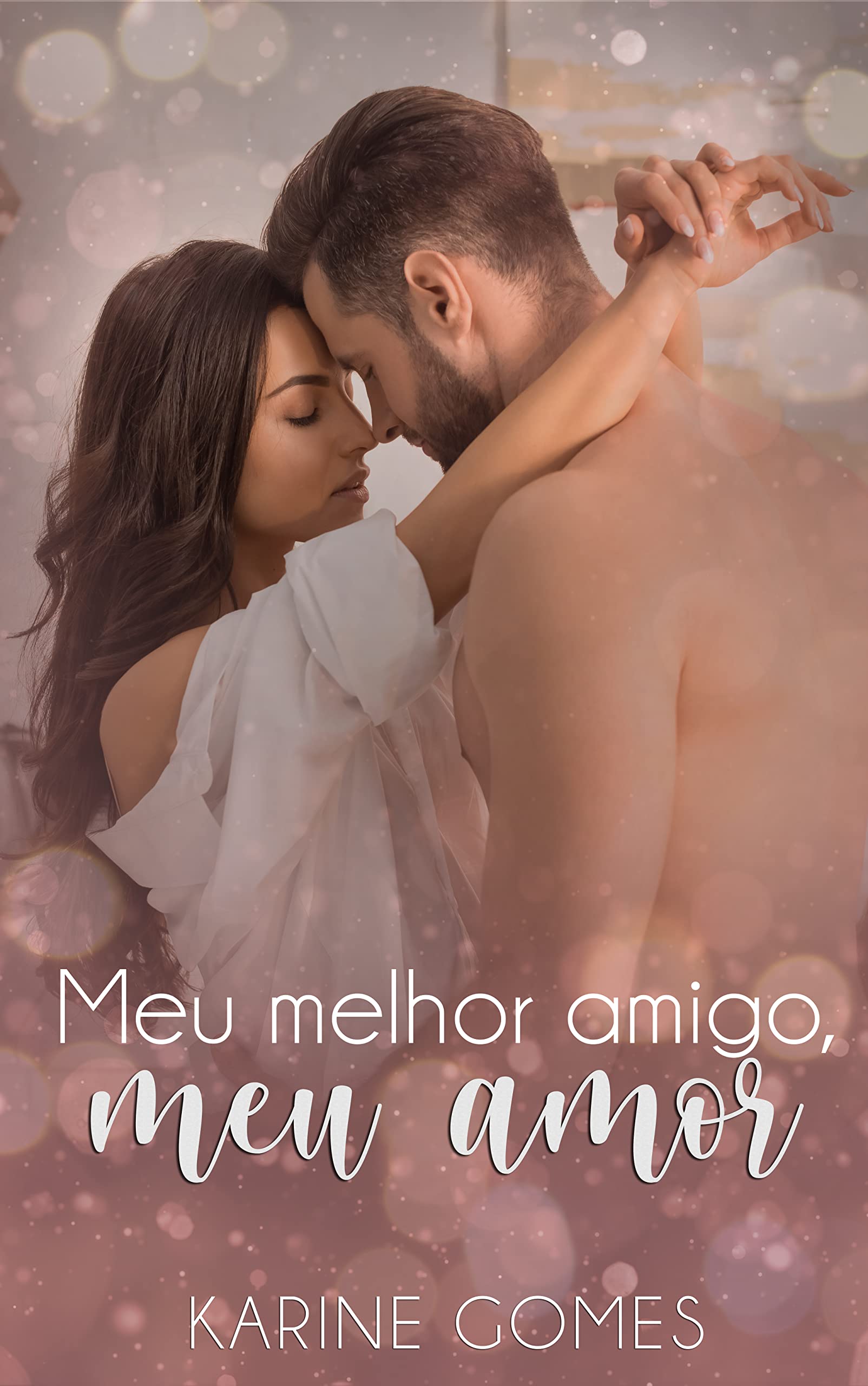 Meu melhor amigo, meu amor (Portuguese Edition)