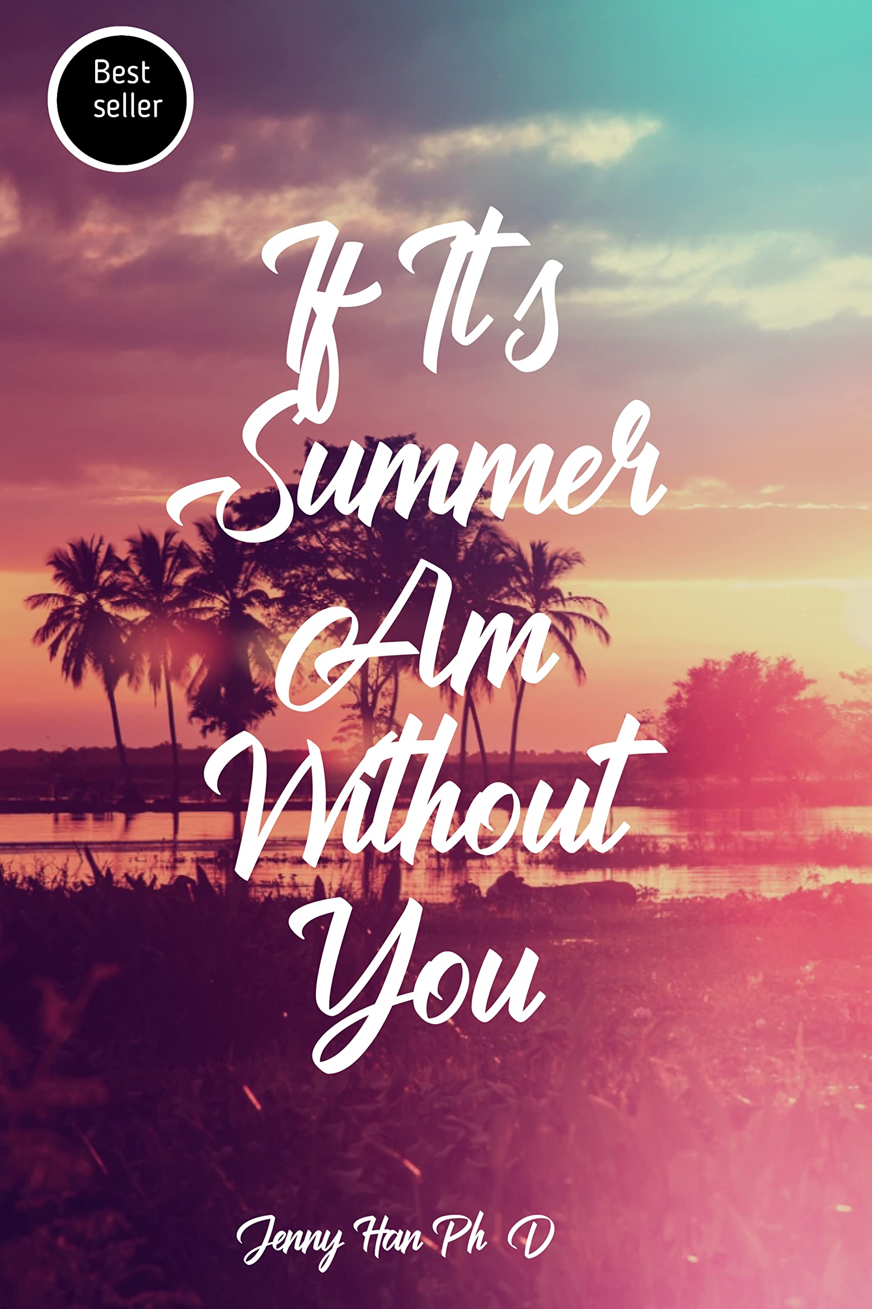 IF IT'S SUMMER AM WITHOUT YOU: Summer story book