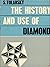 The History and Use of Diamond