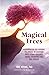 Magical Trees: A Guidebook ...