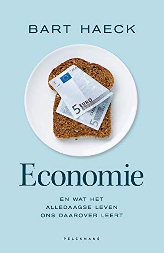 Economie en wat het alledaagse leven daarover leert