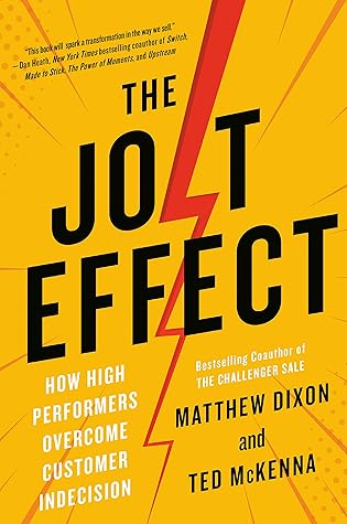 The JOLT Effect: How High Performers Overcome Customer Indecision