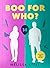 Boo for Who? by Melissa Steel Boo for Who? by Melissa Steel