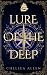 Lure Of The Deep by Chelsea Allen