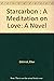 Starcarbon : A Meditation on Love: A Novel