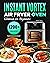 Instant Vortex Air Fryer Oven Cookbook for Beginners by Eleanor Pearce