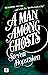 A Man Among Ghosts