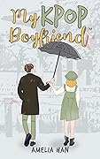 My K-Pop Boyfriend