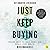 Just Keep Buying: Proven Ways to Save Money and Build Your Wealth