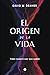 El origen de la vida: Todo cuanto hay que saber (Spanish Edition)