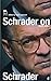 Schrader on Schrader