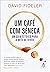 Um café com Sêneca: Um guia estoico para a arte de viver