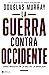 La guerra contra Occidente