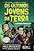Os últimos jovens da Terra: 4 contra o Apocalipse