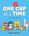 One Cup at a Time by Gwen Tarpley