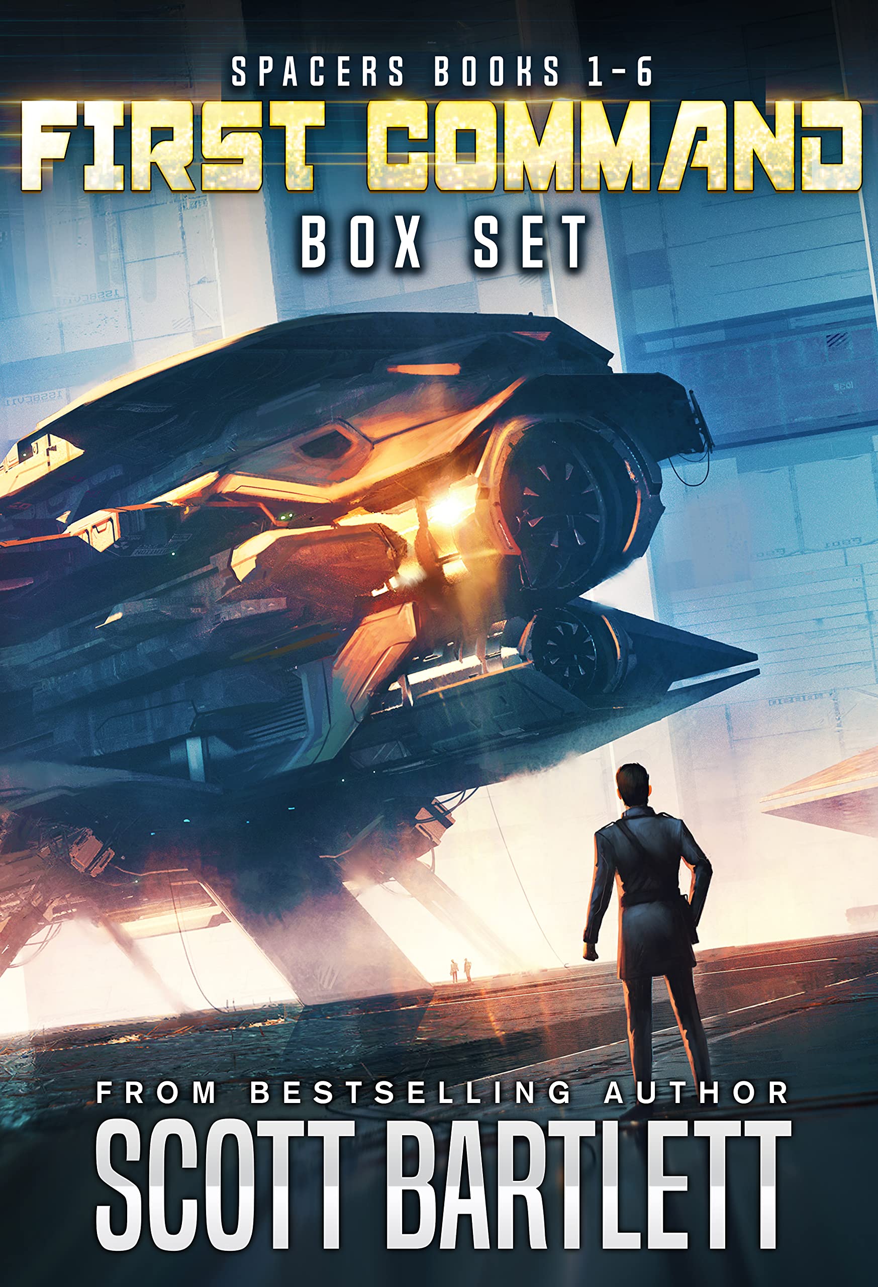 First Command: The Spacers Series 6-Book Box Set (Scott Bartlett Space Opera Box Sets 1)