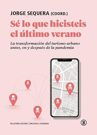 Sé lo que hicisteis el último verano: La transformación del turismo urbano antes, en y después de la pandemia