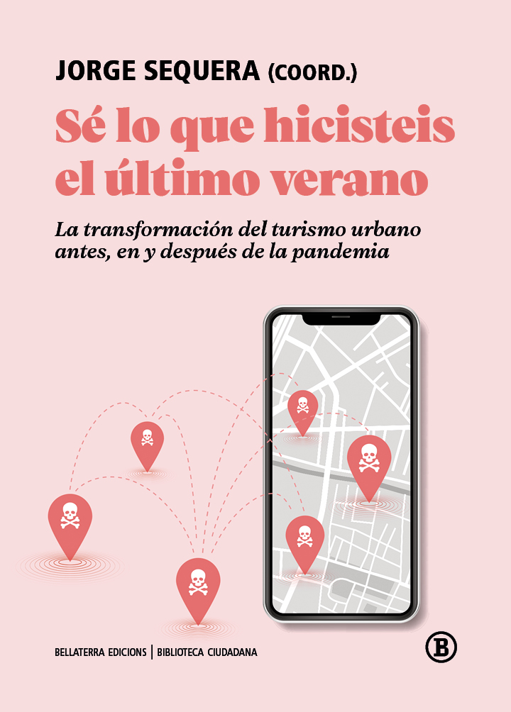Sé lo que hicisteis el último verano: La transformación del turismo urbano antes, en y después de la pandemia