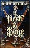 Of Flesh & Bone