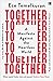 Together, a manifesto against the heartless world