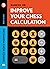 Improve Your Chess Calculation: The Ramesh Chess Course