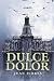 Dulce dolor (Spanish Edition)