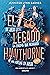 El legado Hawthorne (Una herencia en juego, #2)