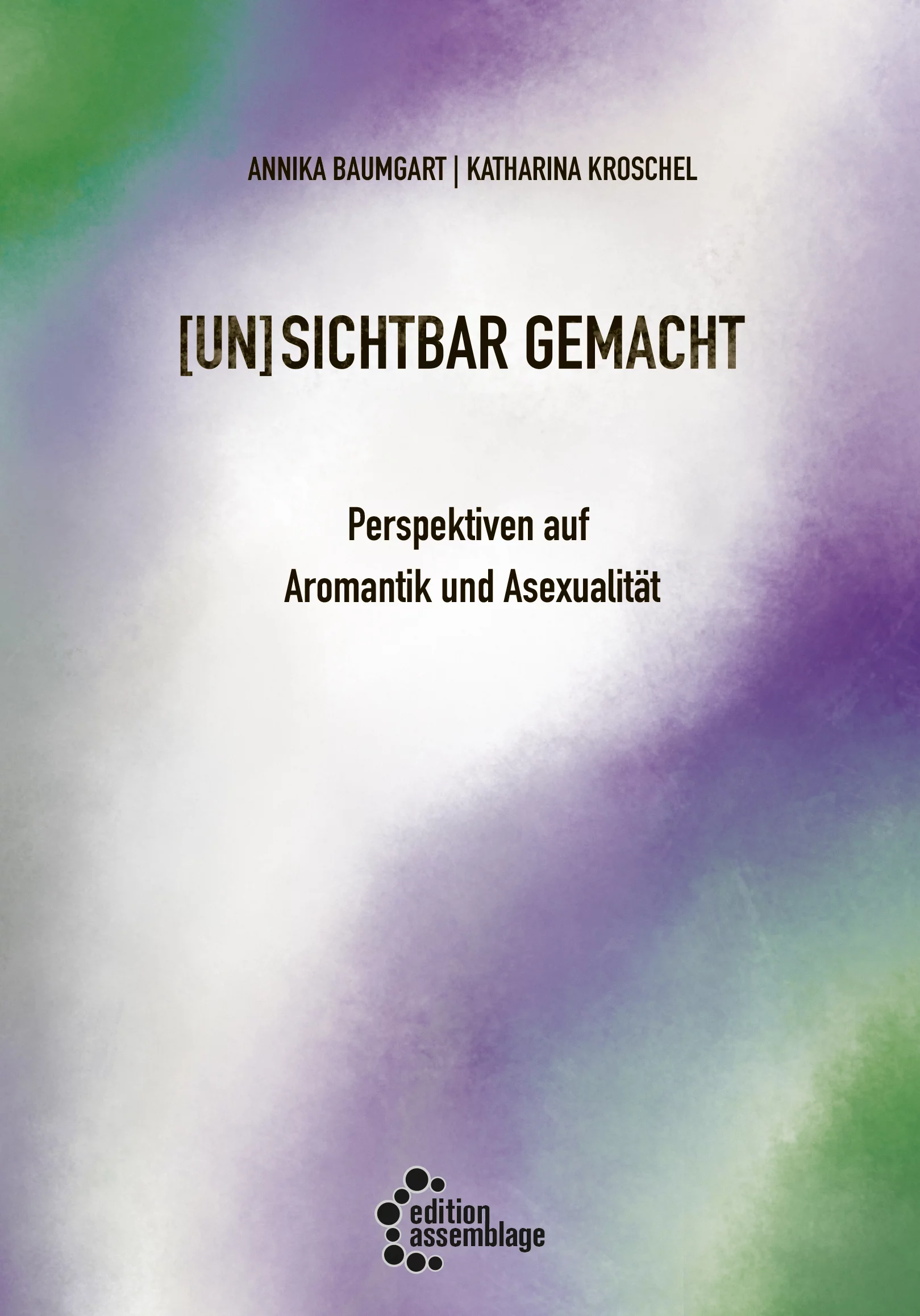 [un]sichtbar gemacht - Perspektiven auf Aromantik und Asexualität (Paperback)
