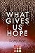 What Gives Us Hope (Glitter...