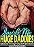 HUGE DADDIES INSIDE ME by QUINTON SNIDER