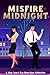 Misfire at Midnight