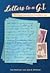 Letters to a G.I.: An Intimate Journey from Friendship to Love