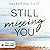 Still Missing You (Still You, #1)