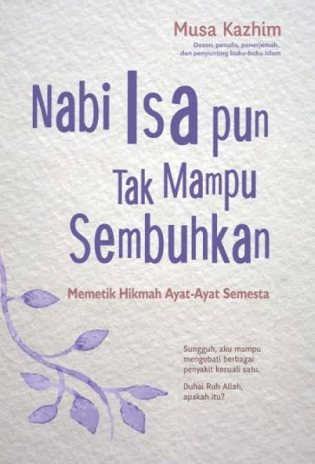 Nabi Isa Pun Tak Mampu Sembuhkan (Paperback)