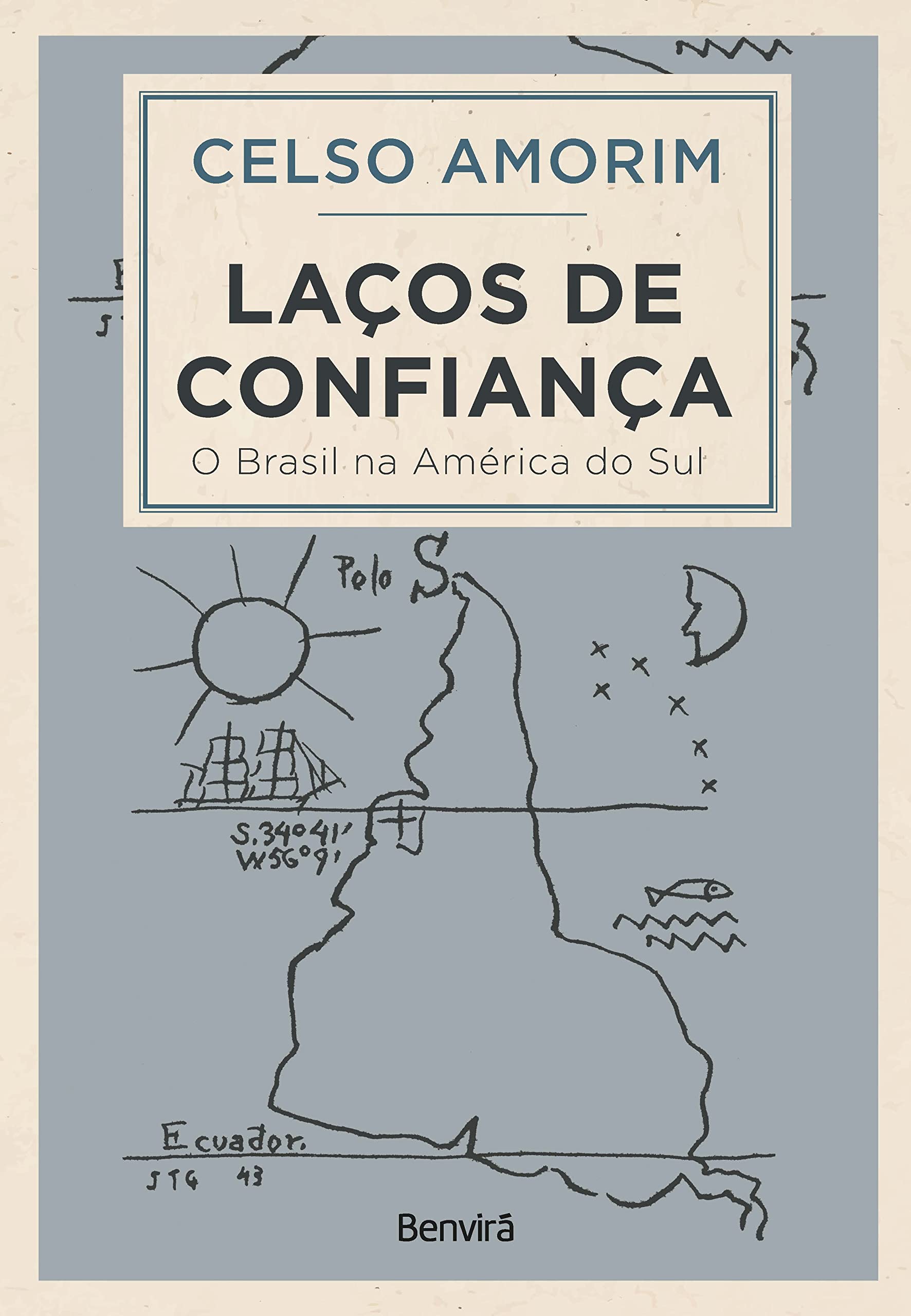 Laços de Confiança - O Brasil na América do Sul