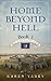 Home Beyond Hell by Karen Yakey