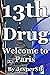 13th Drug: Welcome to Paris