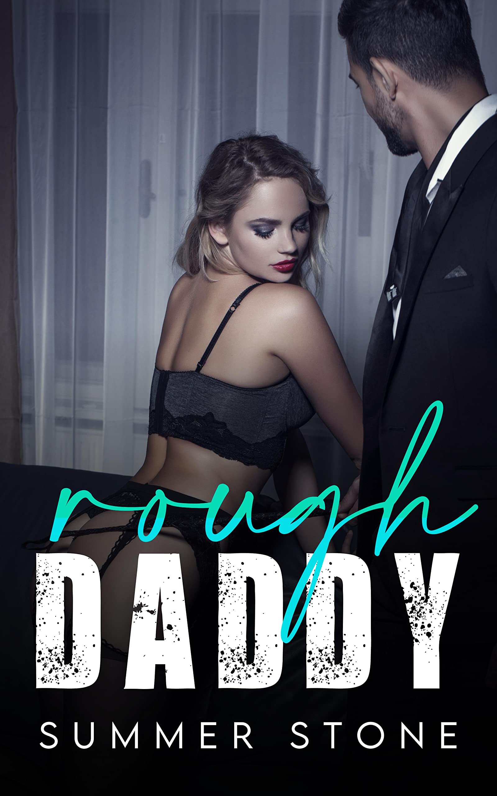 Rough Daddy — Explicit BDSM Erotica: A Dark Romance Short Story — Hot brat dominated by the alpha — Dirty book of erotic humiliation & taboo punishment for women (Used by My Brother's Best Friend 1)