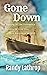 Gone Down by Randy Lathrop