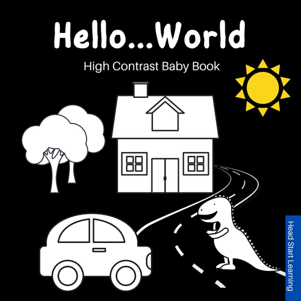 Hello World, High Contrast Baby Book: Black and White Baby Book from Birth | New Baby Gift Idea (Paperback)