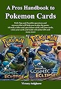 A Pros Handbook to Pokemon Cards