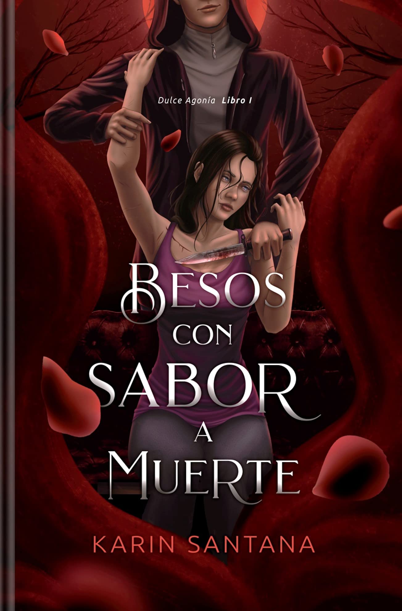 Besos con sabor a muerte: Dulce agonía. Libro I (Kindle Edition)