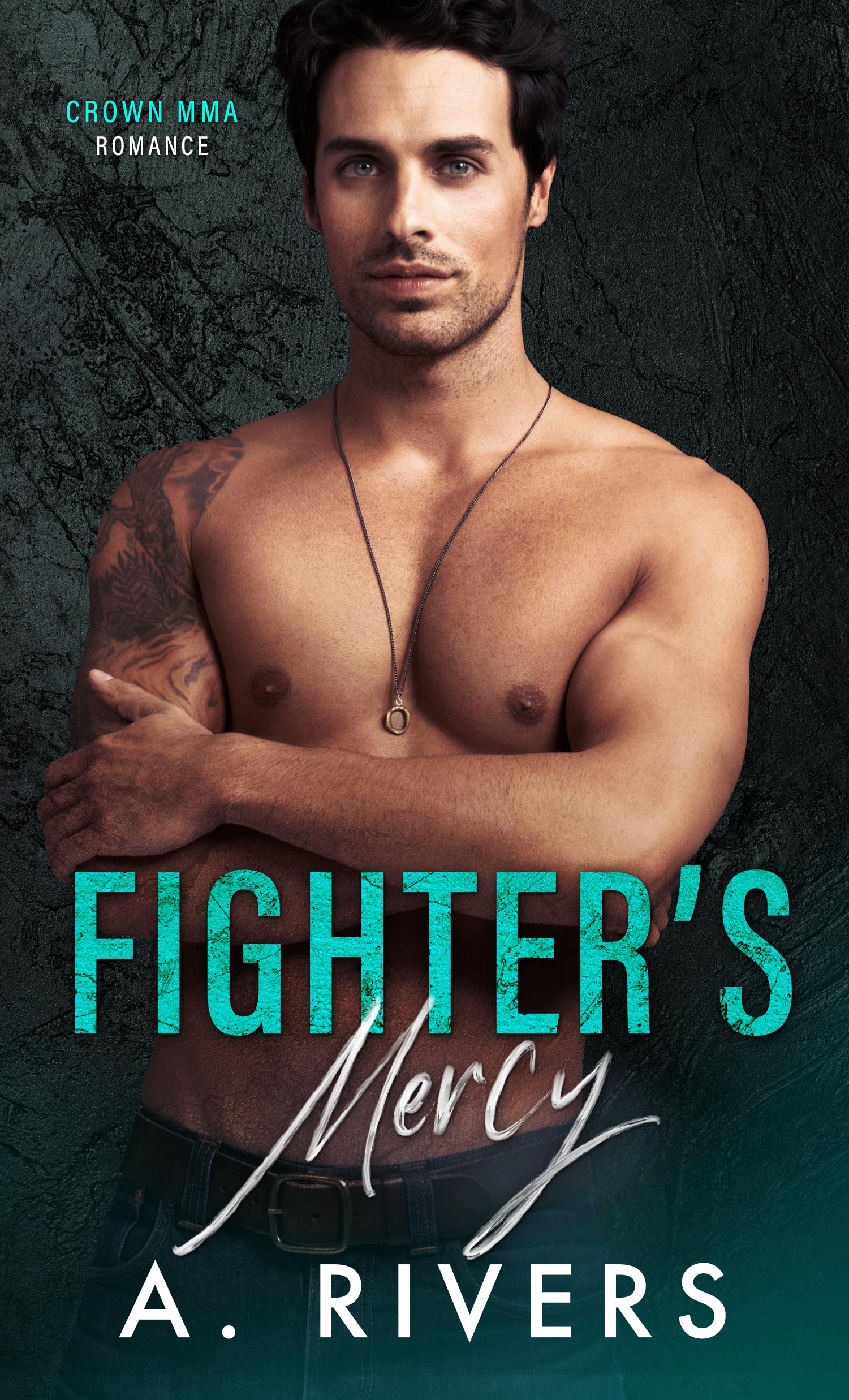 Fighter's Mercy (Crown MMA Romance: The Outsiders, #3)