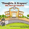 "Thoughts & Prayers" (Will Save Our Children!): A Sad Commentary on School Shootings in America