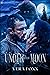 Under the Moon (Under the Moon Series)