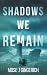 Shadows We Remain (Caroline...