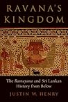 Ravana's Kingdom by Justin W. Henry