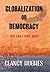 Globalization or Democracy:...