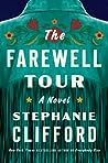 The Farewell Tour by Stephanie Clifford